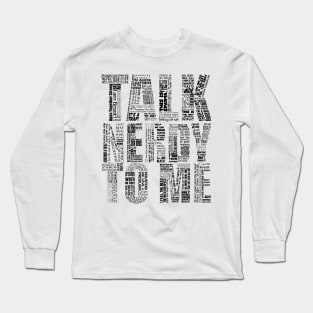 Talk Nerdy To Me - The Ultimate Geek! Long Sleeve T-Shirt